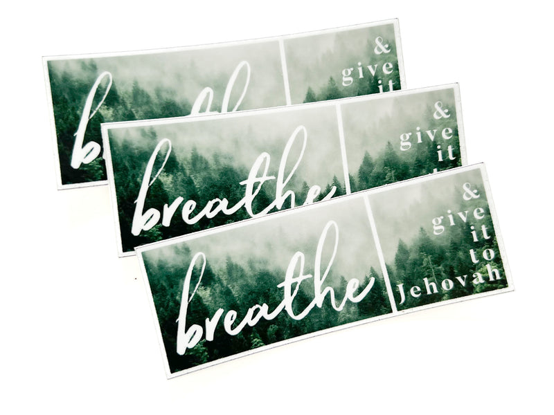 Breathe and Give It To Jehovah Stickers