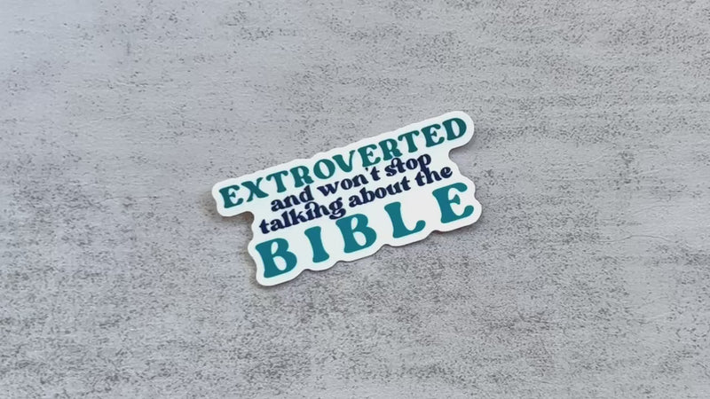 Extroverted and won’t stop talking about the Bible Stickers