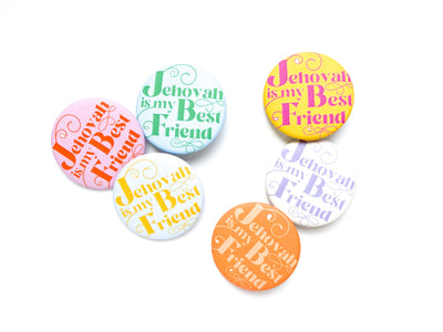 Jehovah is my Best Friend Pins