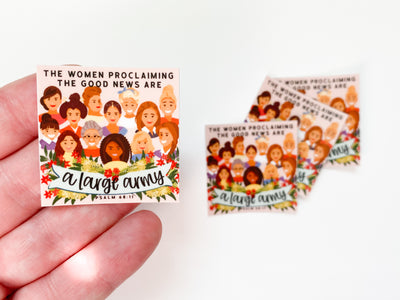 The Women Proclaiming the Good News are a Large Army Stickers