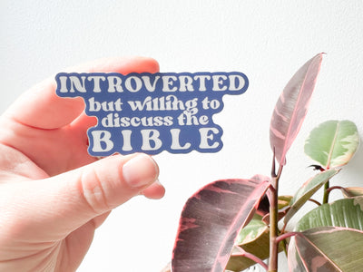 Introverted but Willing to Discus the Bible Stickers