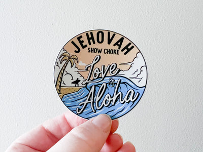 Jehovah Show Choke Love and Aloha- Hawai’i Pidgin